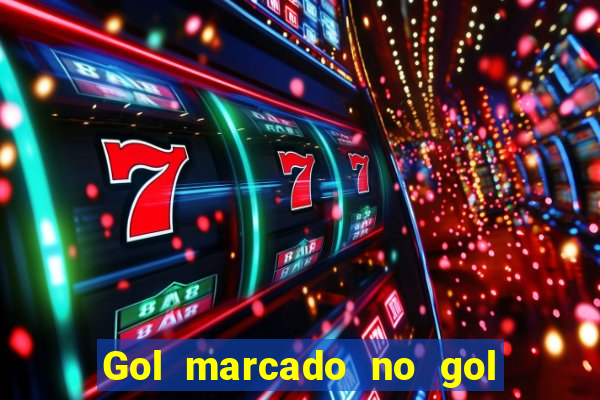 Gol marcado no gol marcado betano